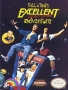 Nintendo  NES&nbsp; - &nbsp;Bill and Ted's  Excellent Adventure